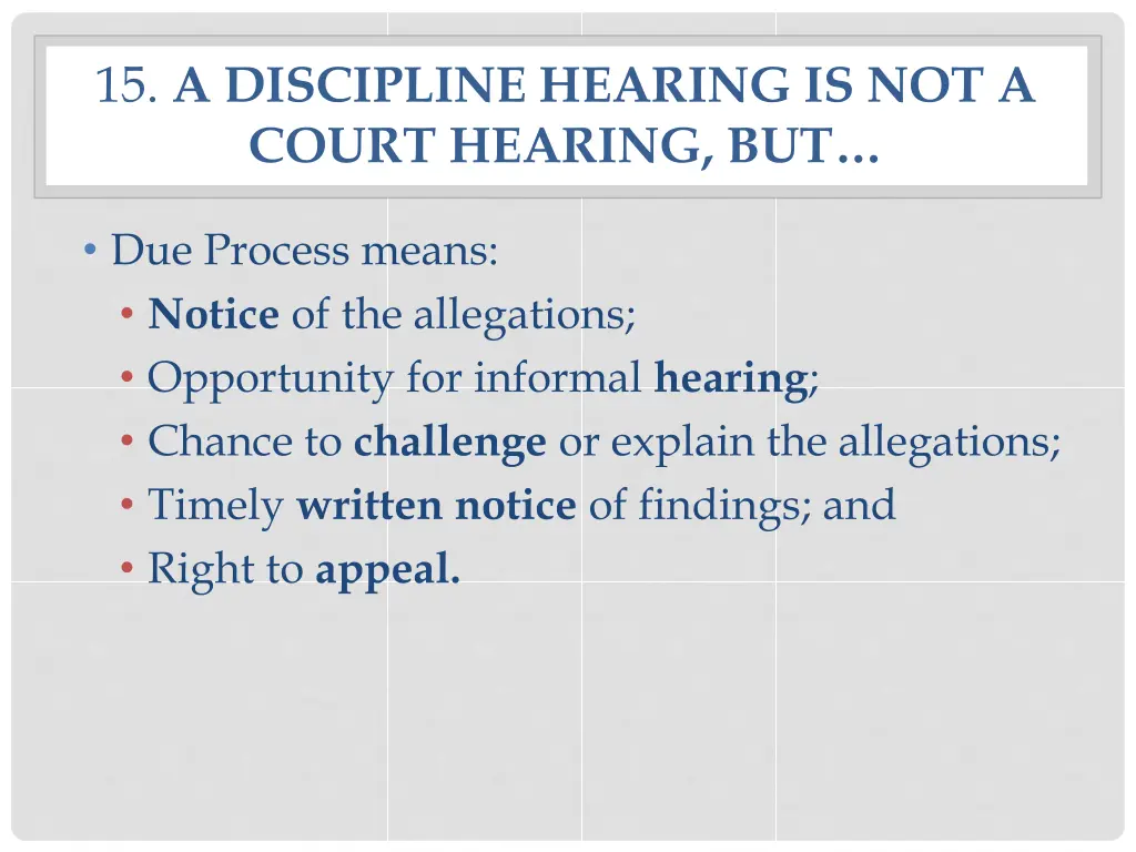 15 a discipline hearing is not a court hearing but