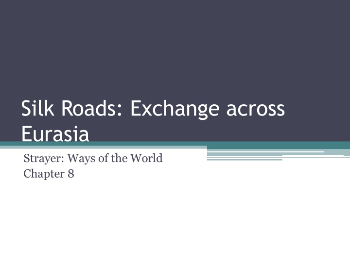 silk roads exchange across eurasia strayer ways