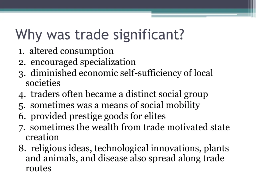 why was trade significant 1 altered consumption