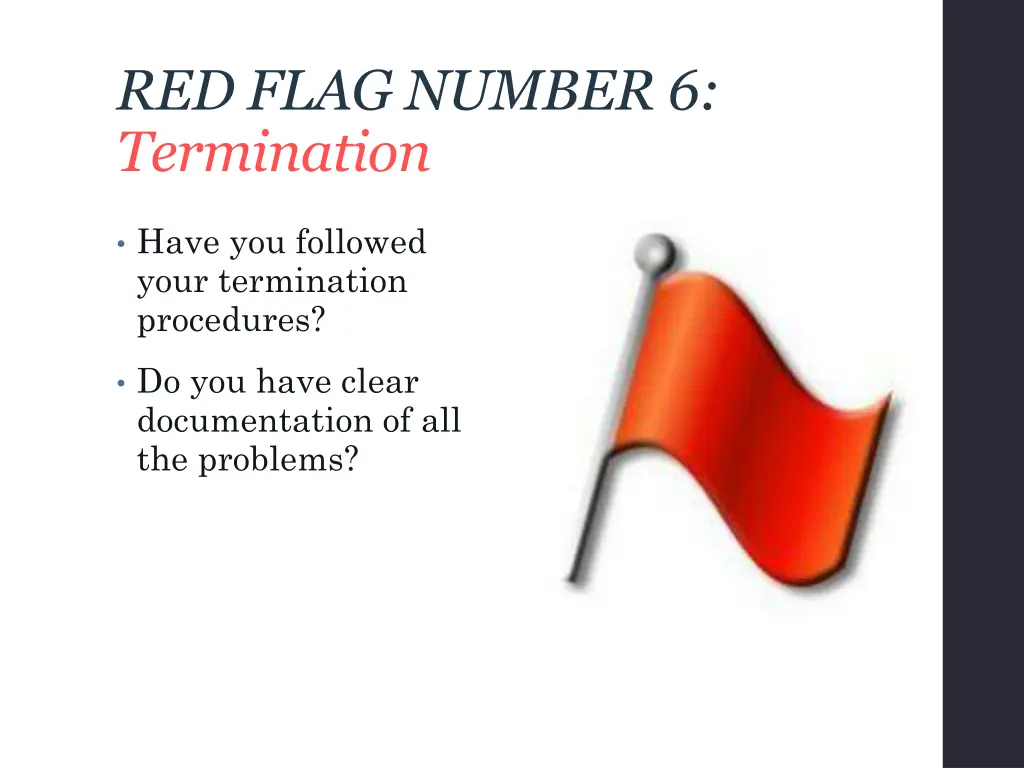 red flag number 6 termination