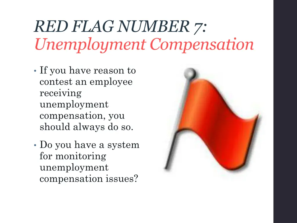 red flag number 7 unemployment compensation