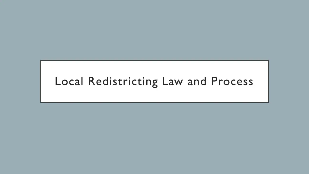 local redistricting law and process