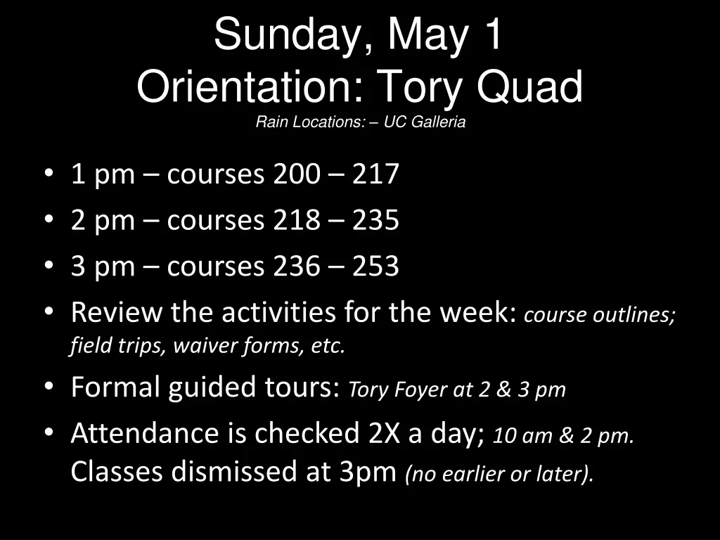 sunday may 1 orientation tory quad rain locations