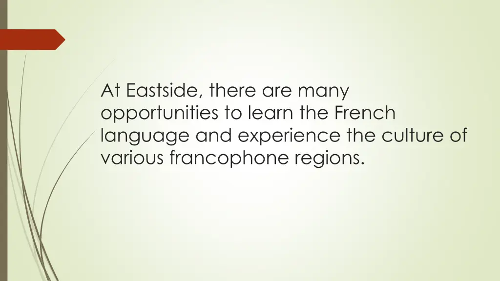 at eastside there are many opportunities to learn