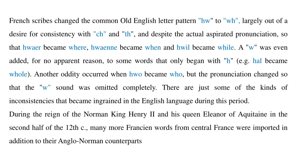 french scribes changed the common old english