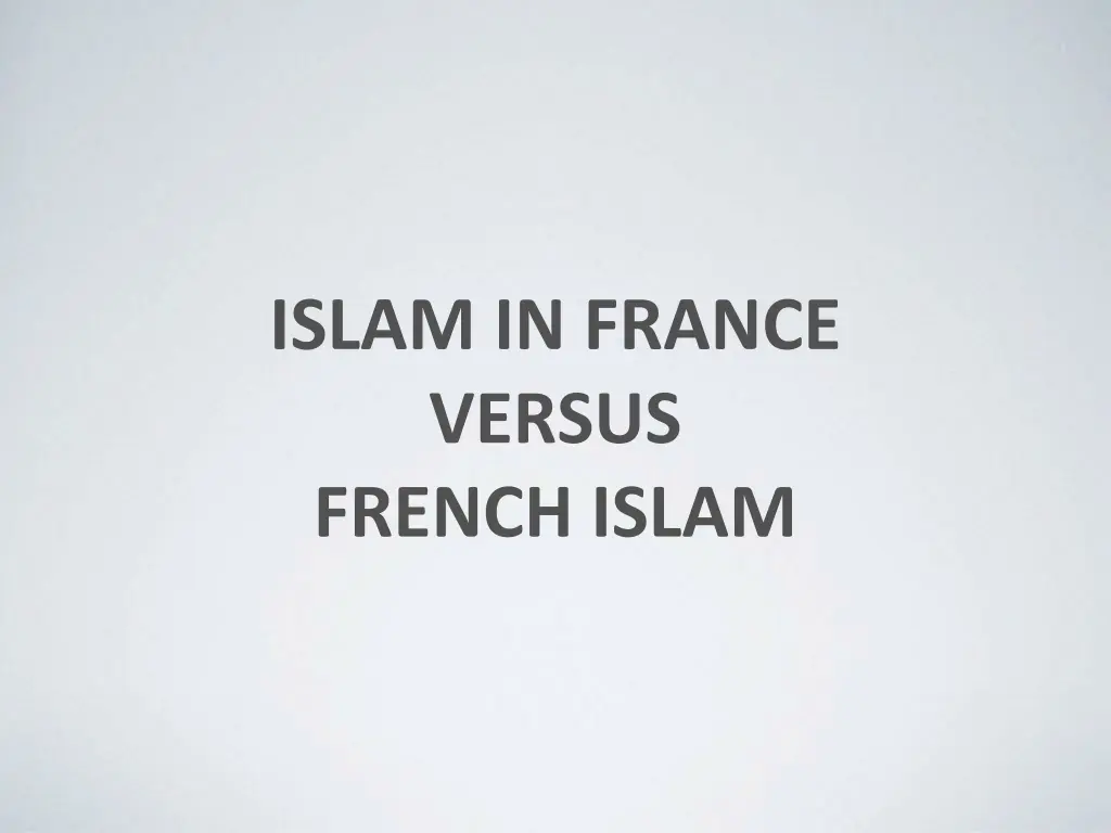 islam in france versus french islam 1