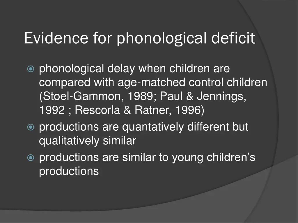 evidence for phonological deficit