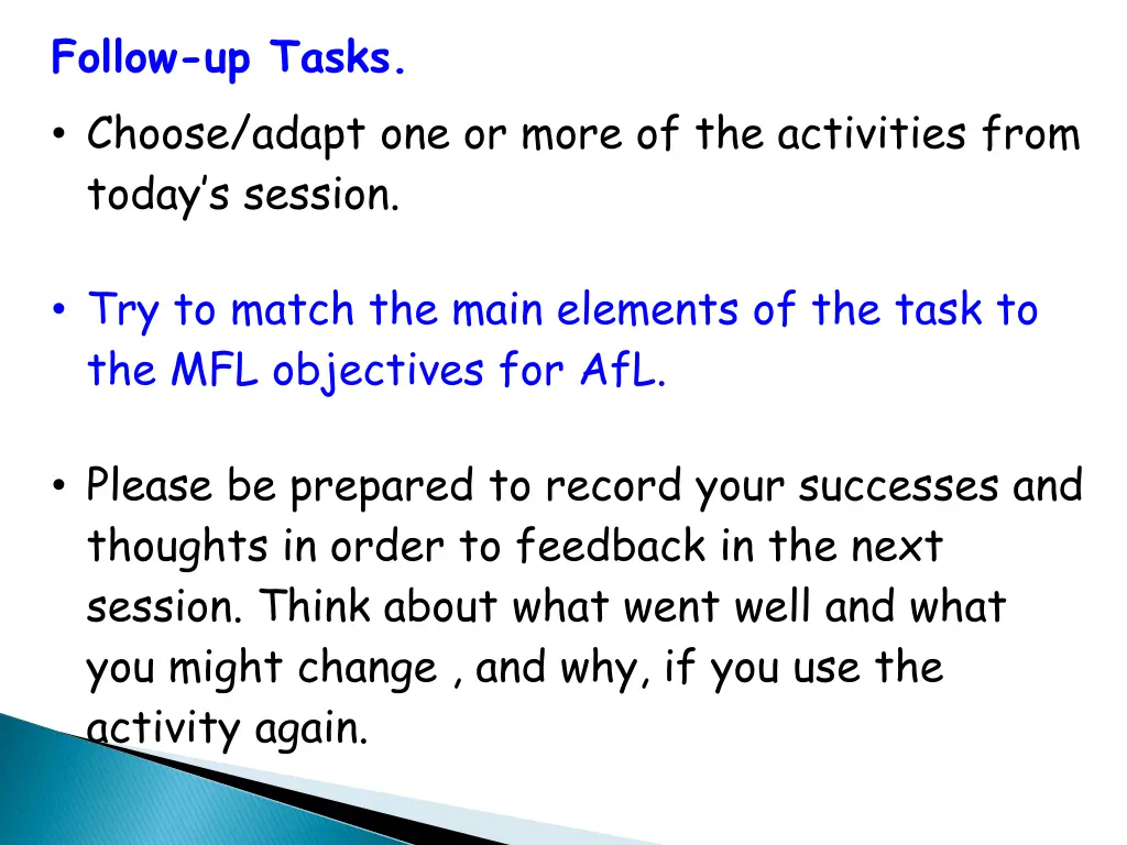 follow up tasks choose adapt one or more