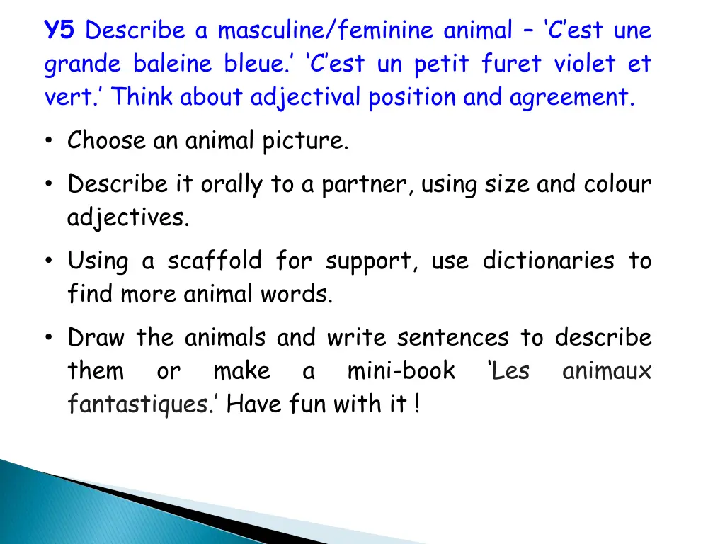 y5 describe a masculine feminine animal