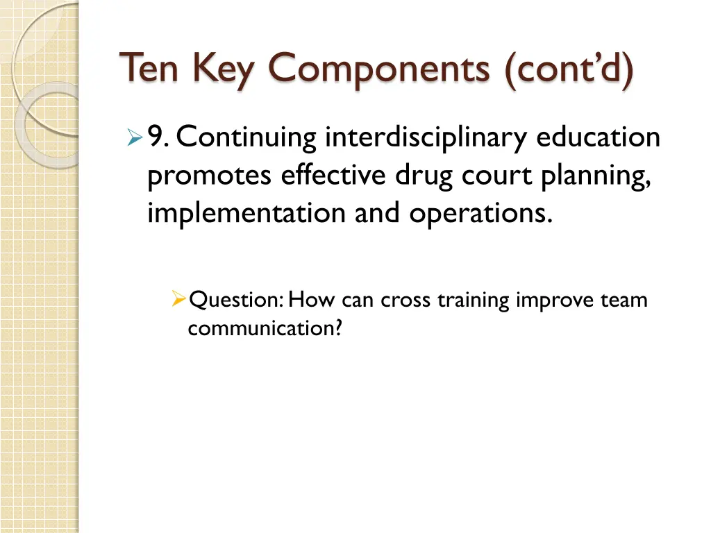 ten key components cont d 6