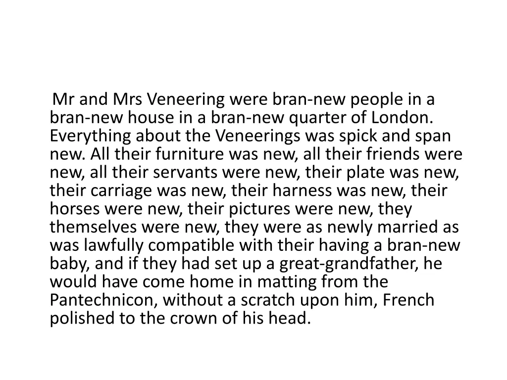 mr and mrs veneering were bran new people