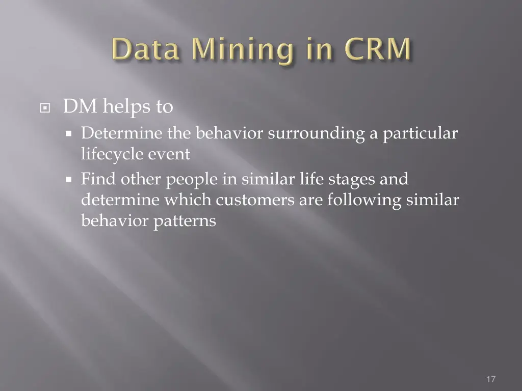 dm helps to determine the behavior surrounding