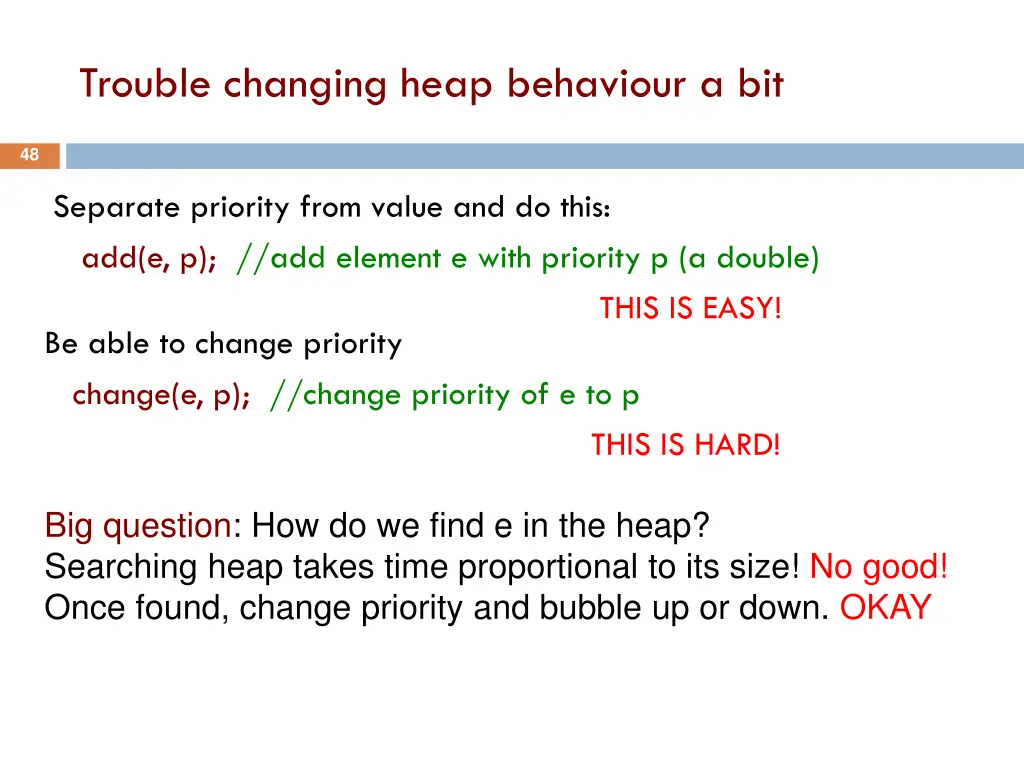 trouble changing heap behaviour a bit