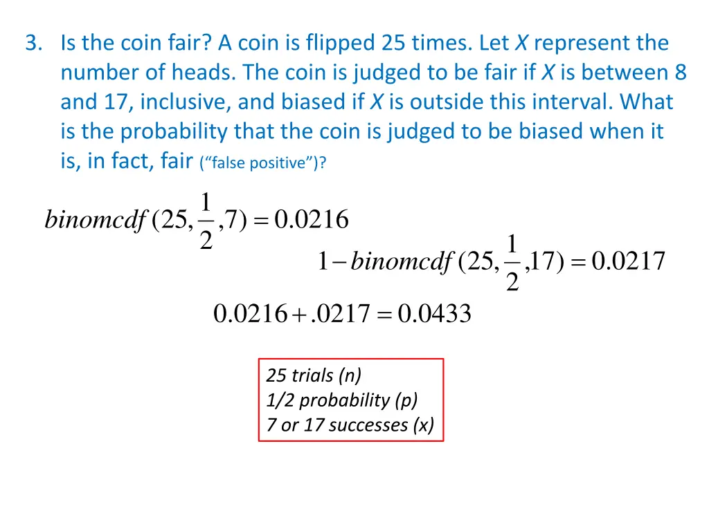 3 is the coin fair a coin is flipped 25 times