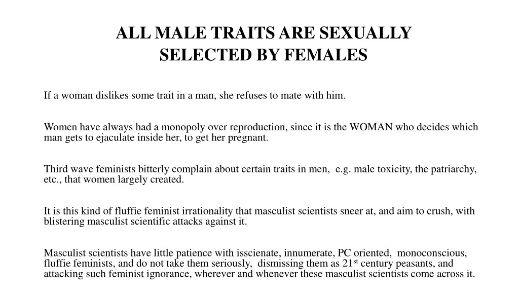 all male traits are sexually selected by females