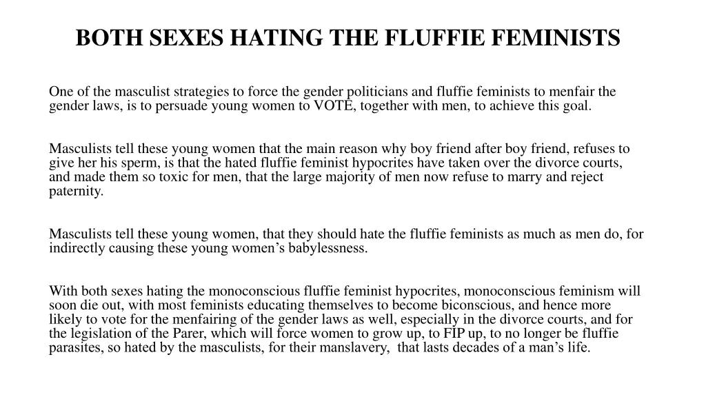 both sexes hating the fluffie feminists