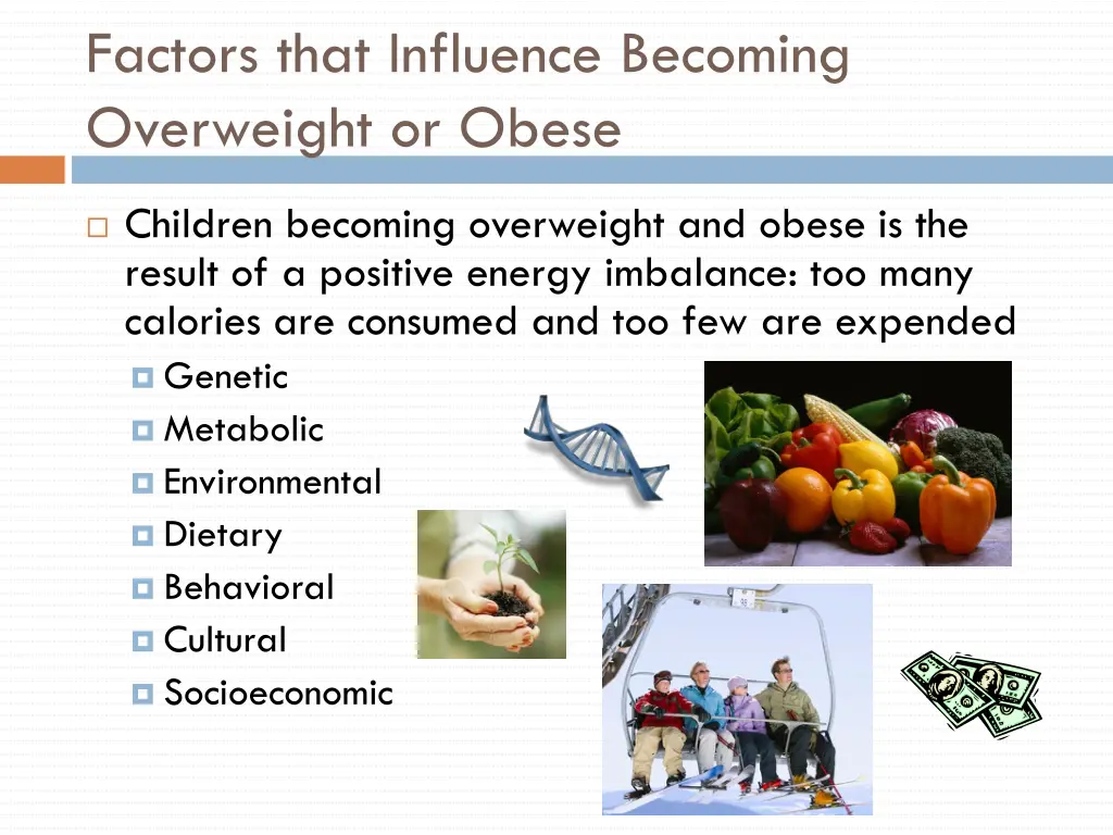 factors that influence becoming overweight