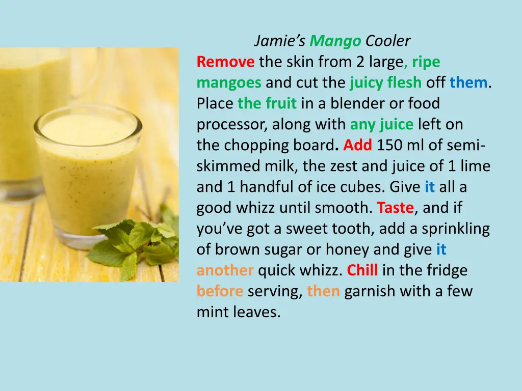 jamie s mango cooler remove the skin from 2 large