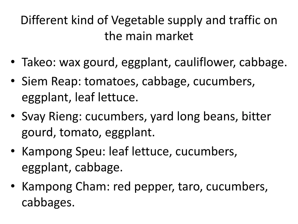 different kind of vegetable supply and traffic 1