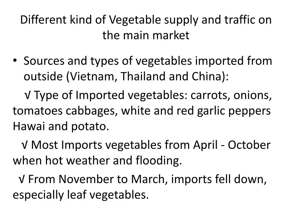 different kind of vegetable supply and traffic 2