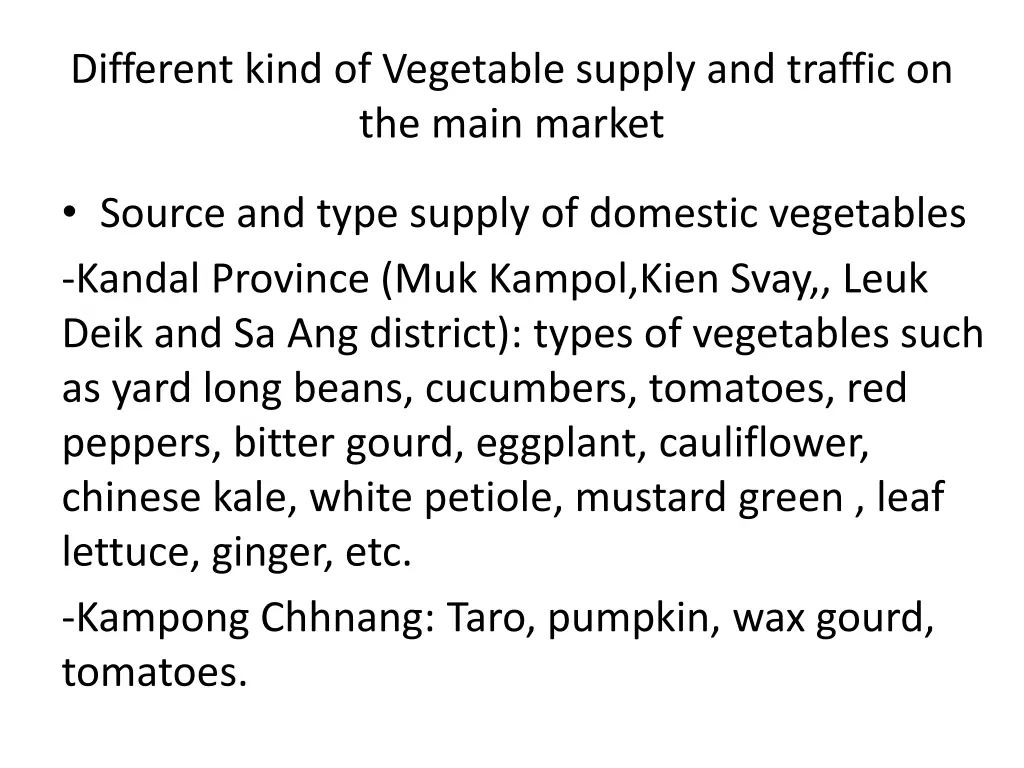 different kind of vegetable supply and traffic