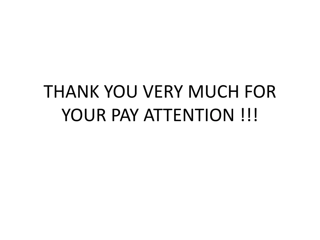 thank you very much for your pay attention