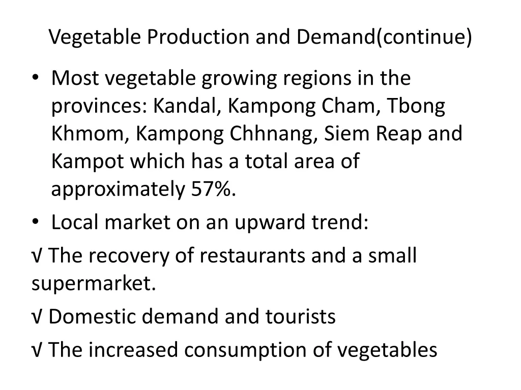 vegetable production and demand continue