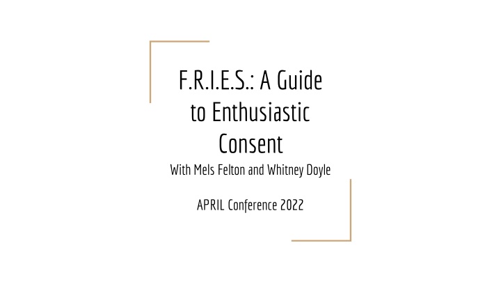 f r i e s a guide to enthusiastic consent with