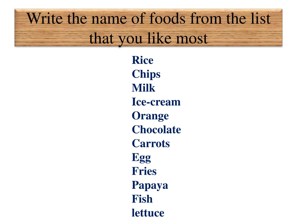 write the name of foods from the list that