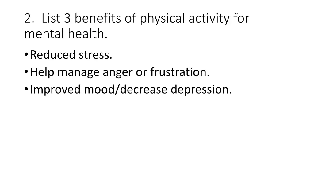 2 list 3 benefits of physical activity for mental