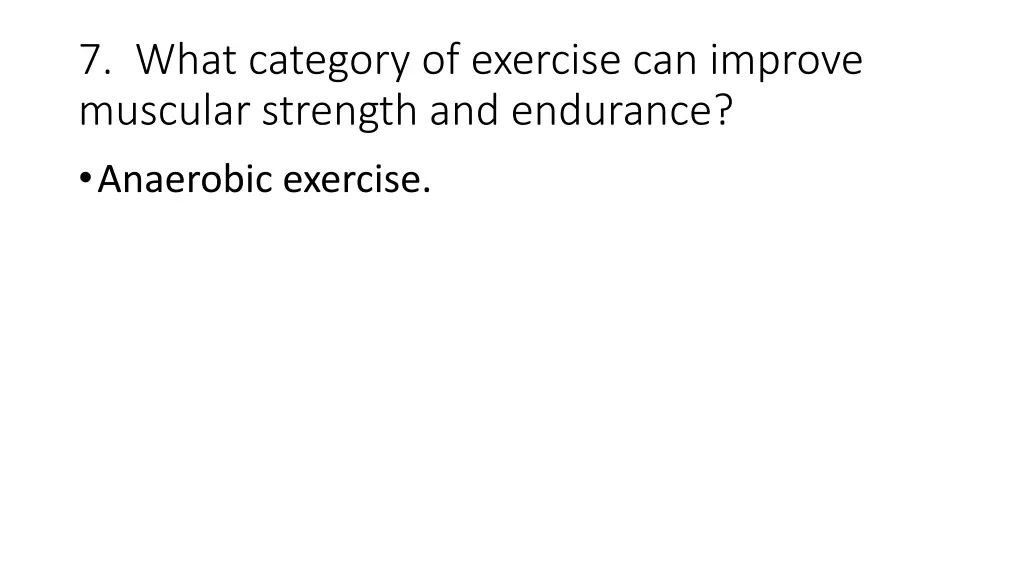 7 what category of exercise can improve muscular