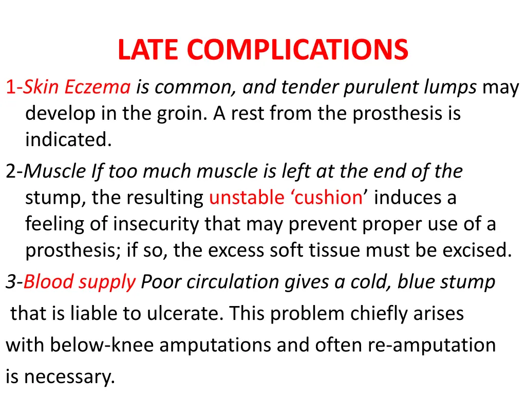 late complications 1 skin eczema is common