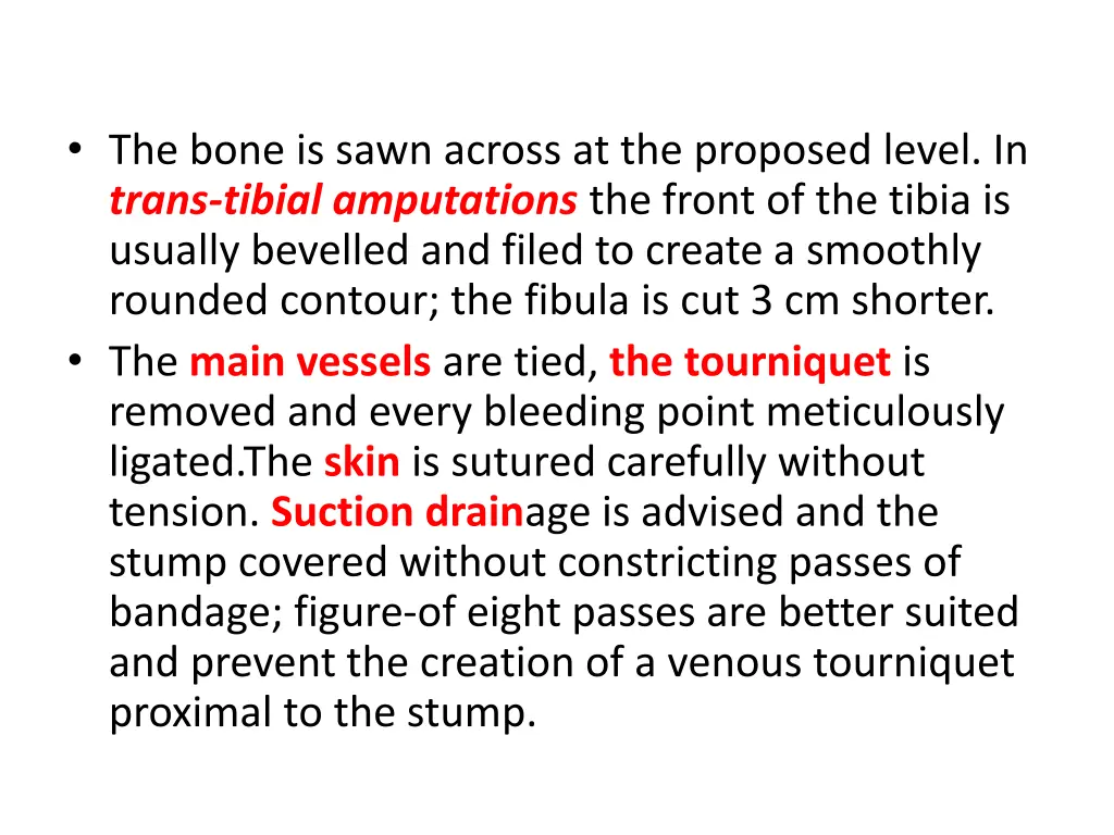 the bone is sawn across at the proposed level