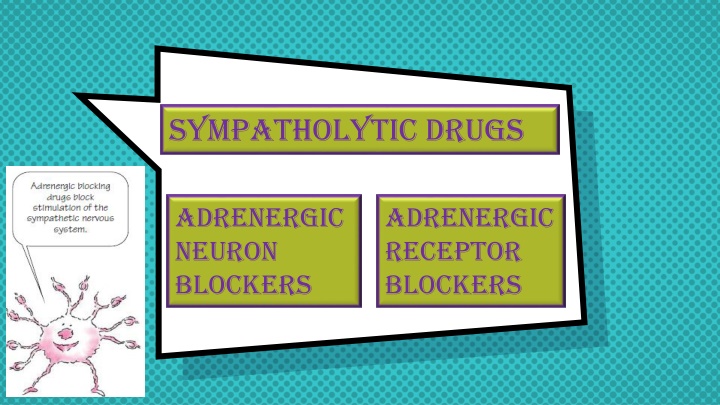 sympatholytic drugs