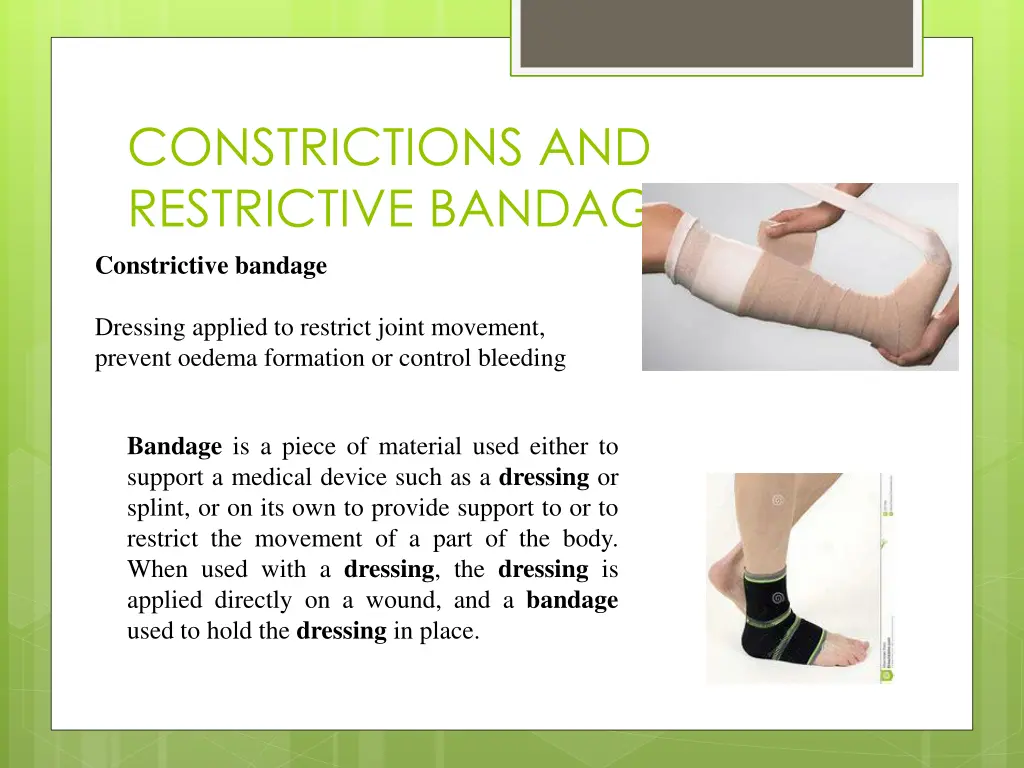 constrictions and restrictive bandages