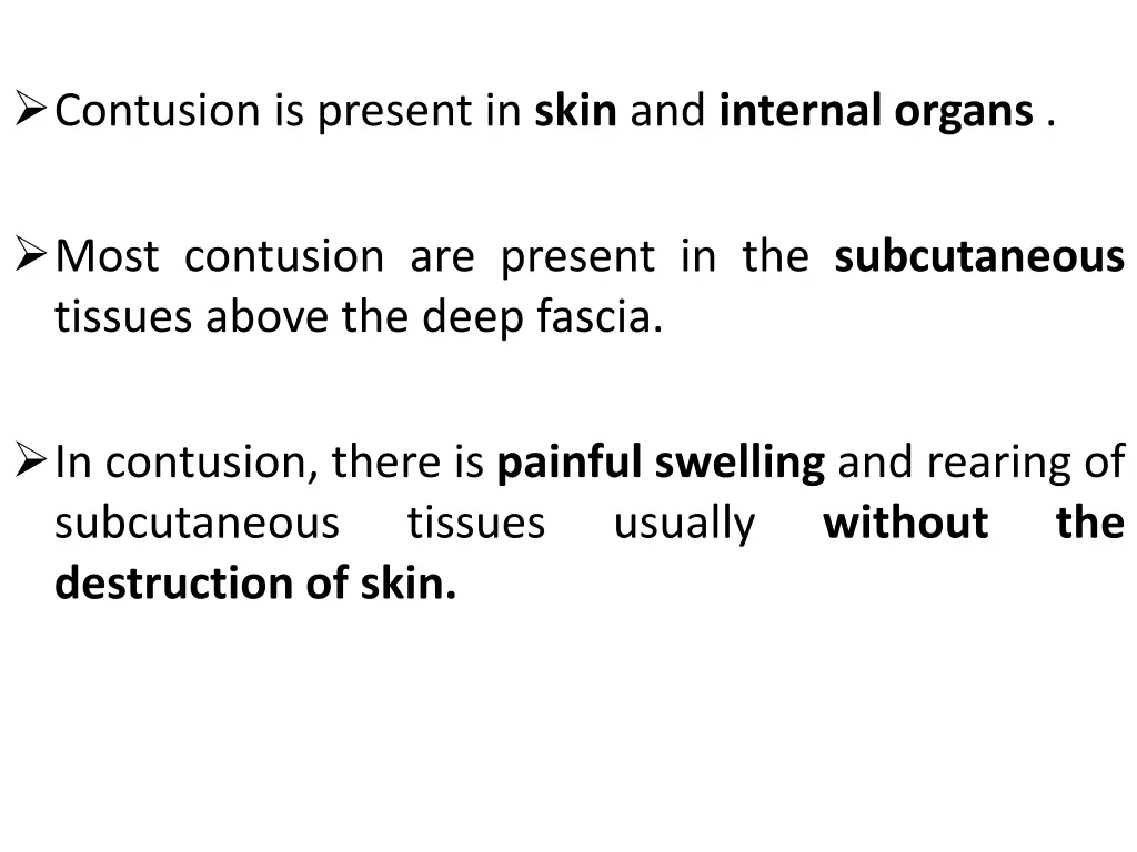 contusion is present in skin and internal organs