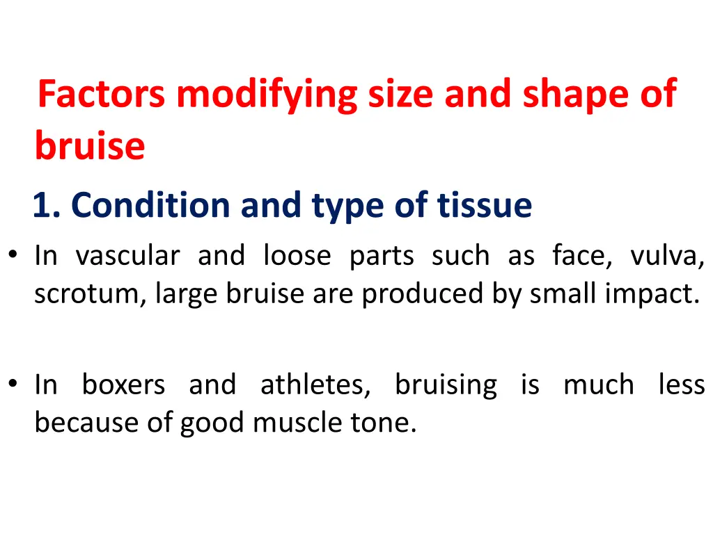 factors modifying size and shape of bruise