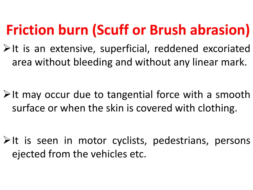 friction burn scuff or brush abrasion