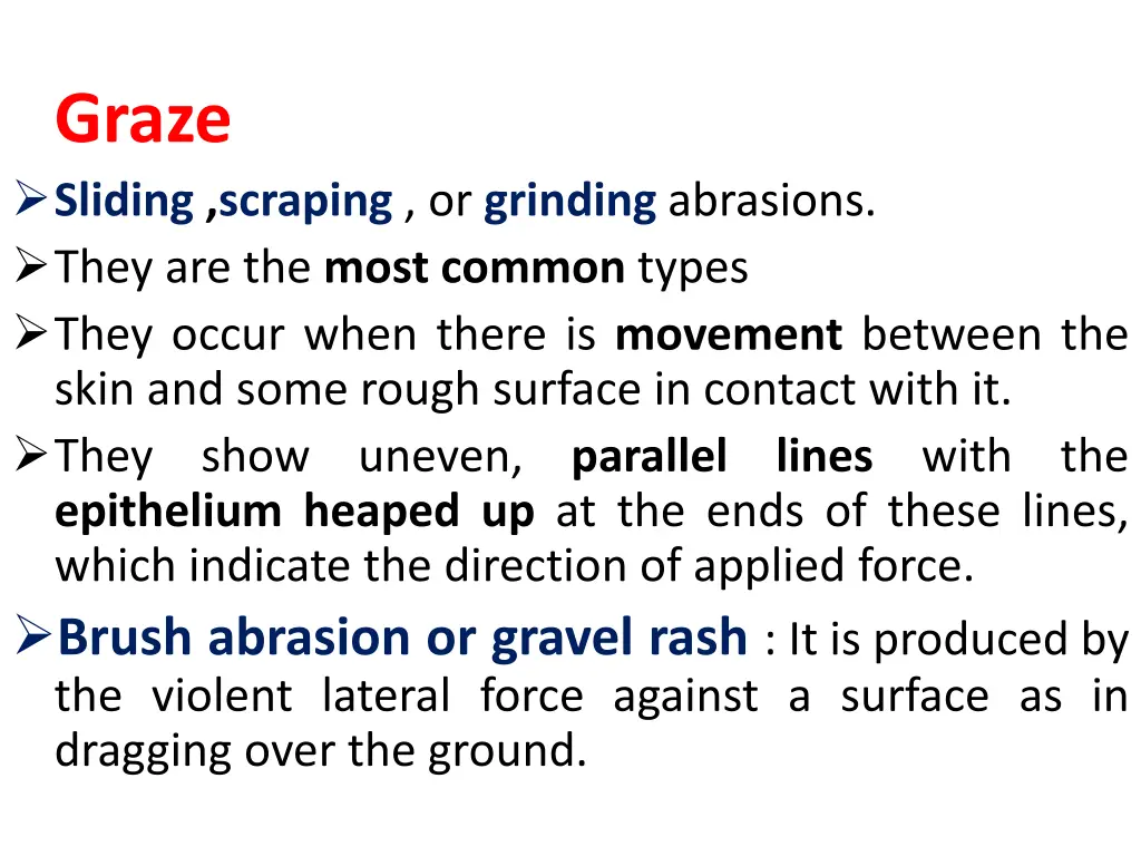 graze sliding scraping or grinding abrasions they