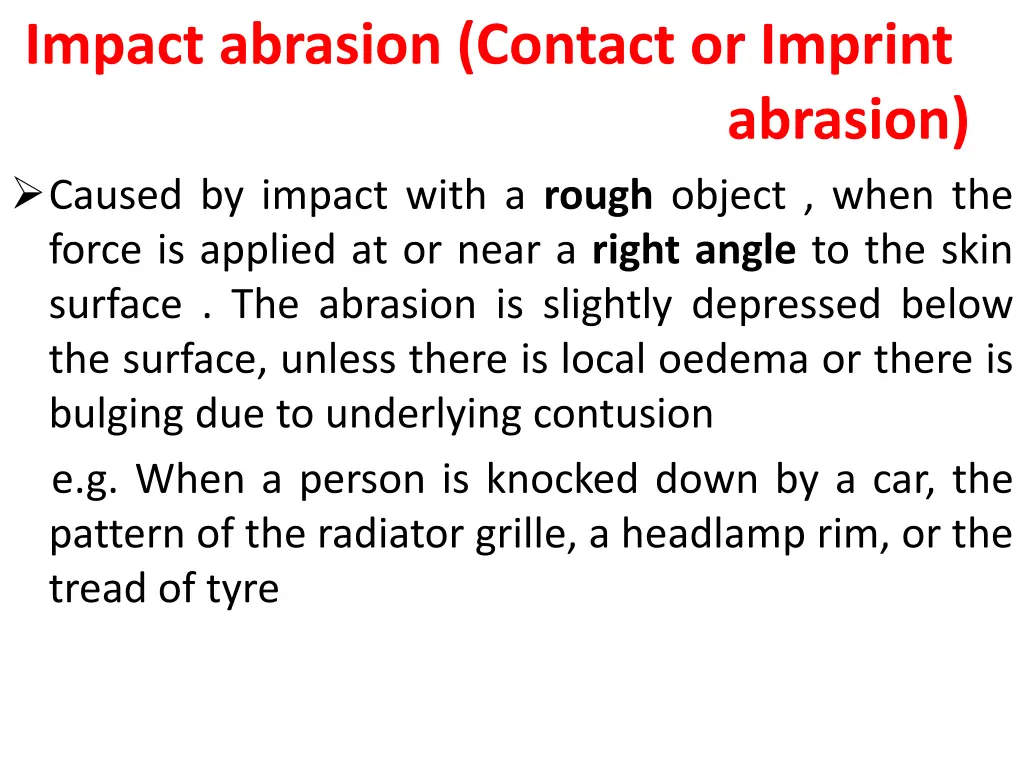 impact abrasion contact or imprint caused