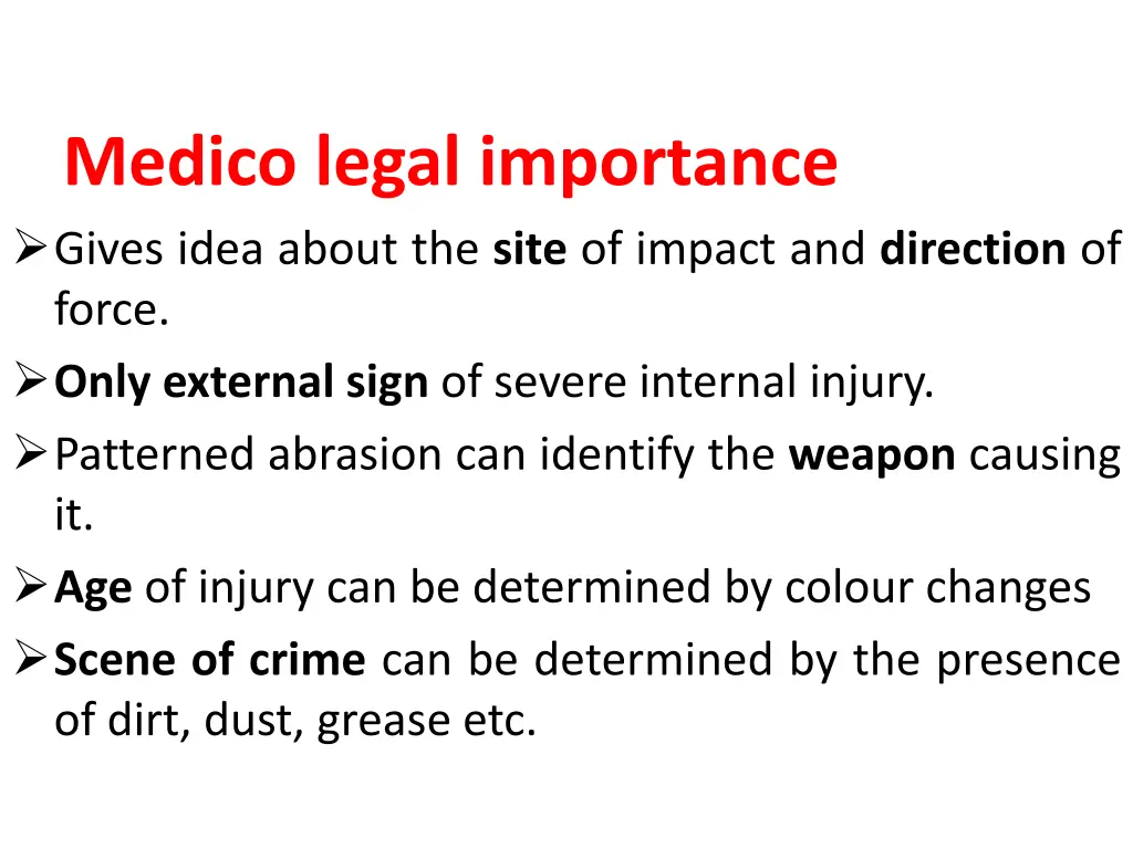 medico legal importance gives idea about the site