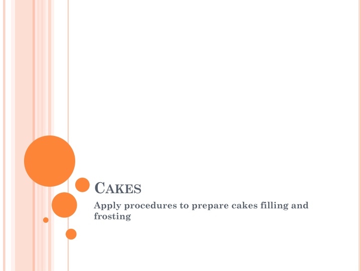 c akes apply procedures to prepare cakes filling