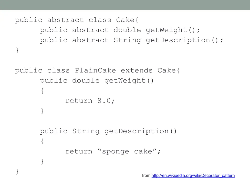 public abstract class cake public abstract double