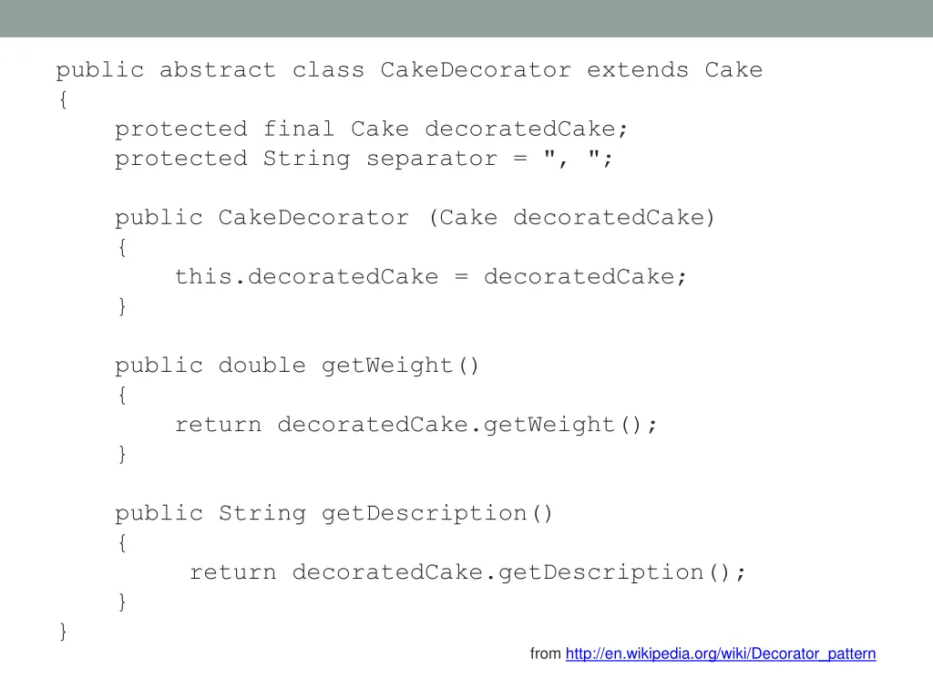 public abstract class cakedecorator extends cake