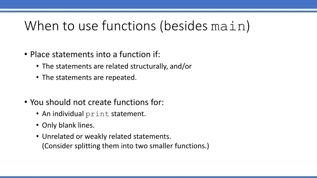 when to use functions besides main