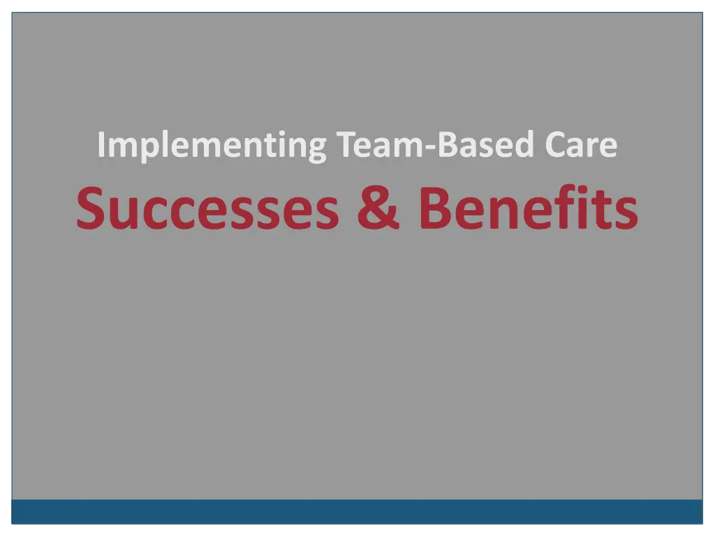 implementing team based care successes benefits