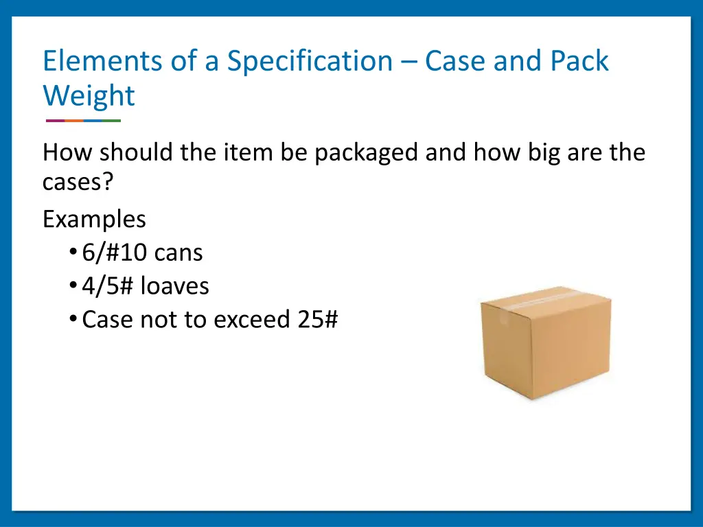 elements of a specification case and pack weight