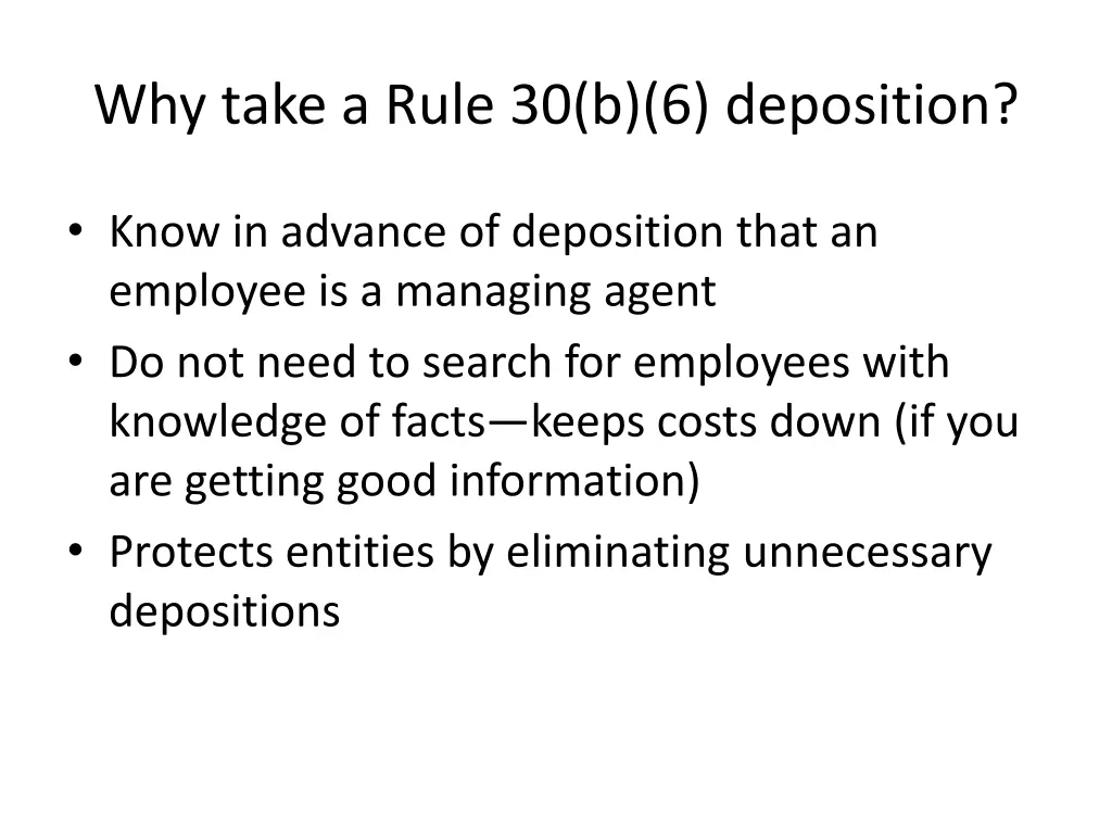 why take a rule 30 b 6 deposition