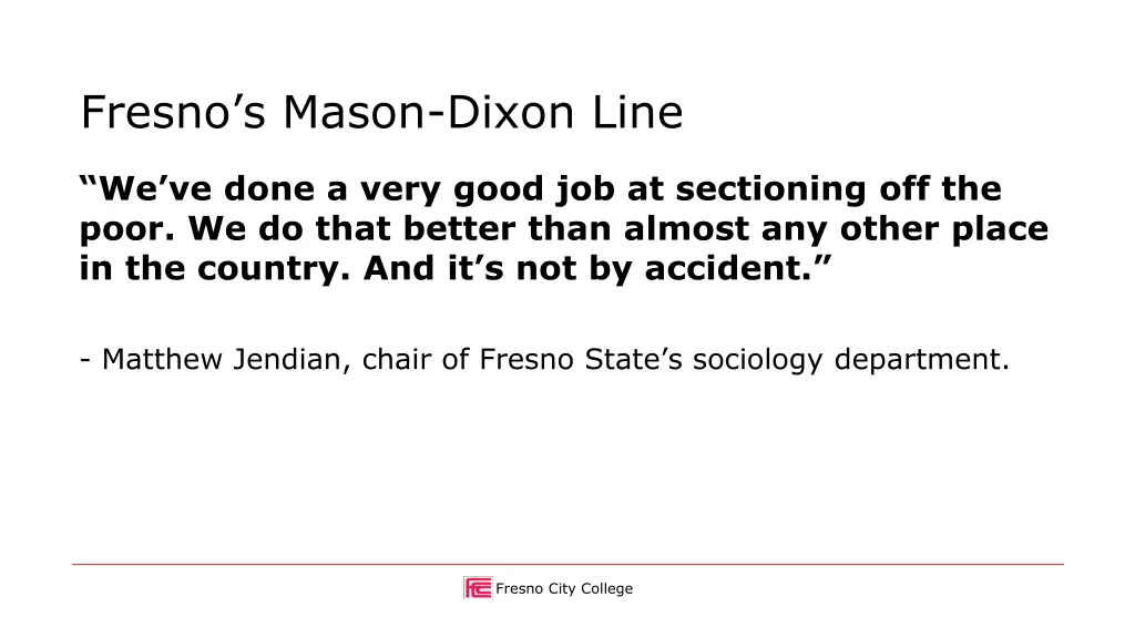 fresno s mason dixon line 3