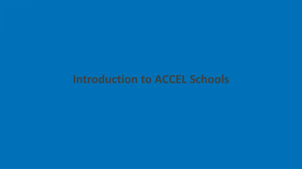 introduction to accel schools